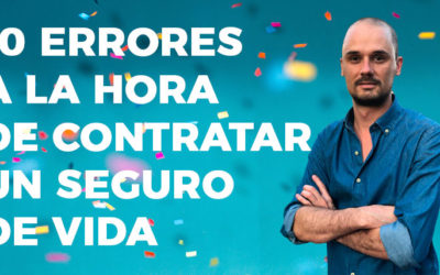 10 errores a la hora de contratar un seguro de vida