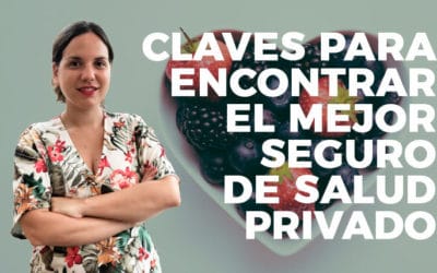 Claves para encontrar el mejor seguro de salud privado