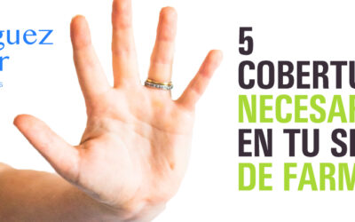 5 Coberturas necesarias en el Seguro de tu Farmacia