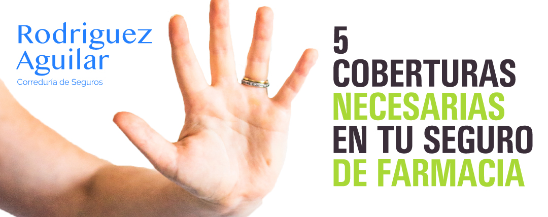 5 Coberturas necesarias en el Seguro de tu Farmacia