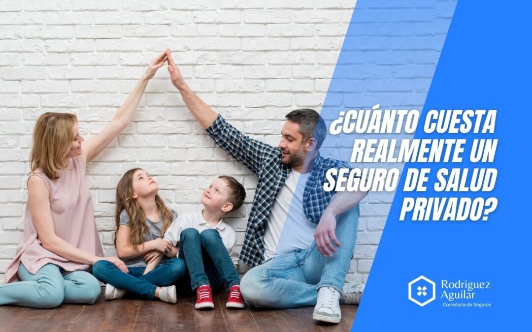 ¿Cuánto cuesta realmente un Seguro de Salud Privado?