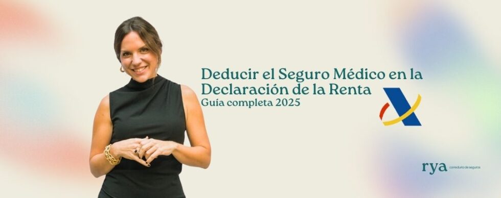 Cómo Deducir el Seguro Médico en la Renta 2025: Guía Completa