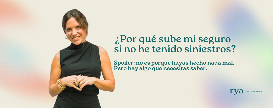 ¿Por qué sube mi seguro si no he tenido siniestros?