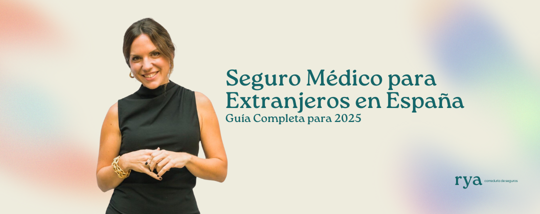 Seguro Médico para Extranjeros en España – Guía Completa para 2025